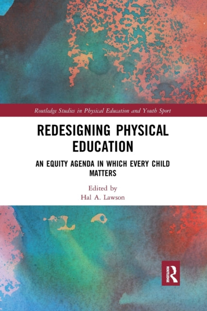 Book cover of: Redesigning Physical Education. By: Hal A. Lawson