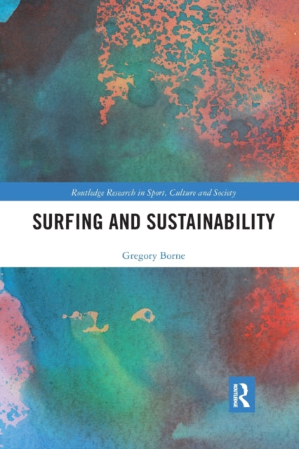 Book cover of: Surfing and Sustainability. By: Gregory Borne