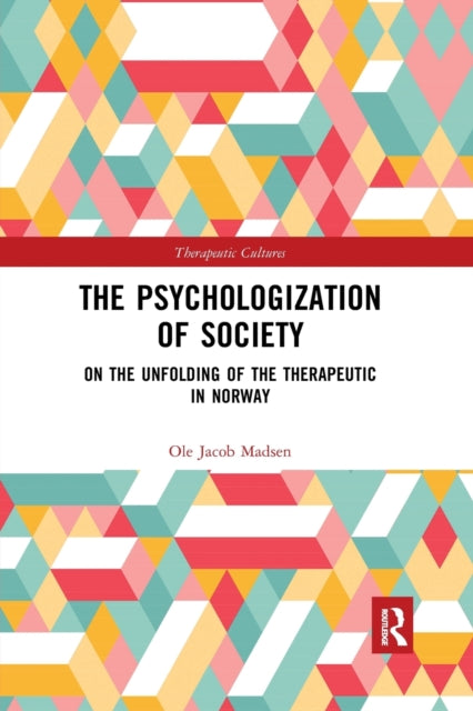 Book cover of: Psychologization of Society. By: Ole Jacob Madsen