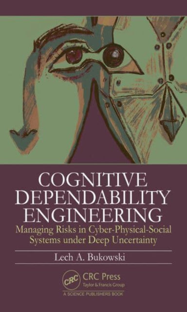 Book cover of: Cognitive Dependability Engineering. By: Lech Bukowski