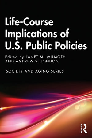 Life-Course Implications of US Public Policy