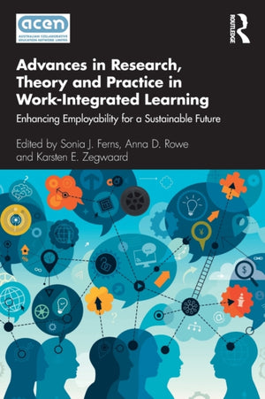 Advances in Research, Theory and Practice in Work-Integrated Learning