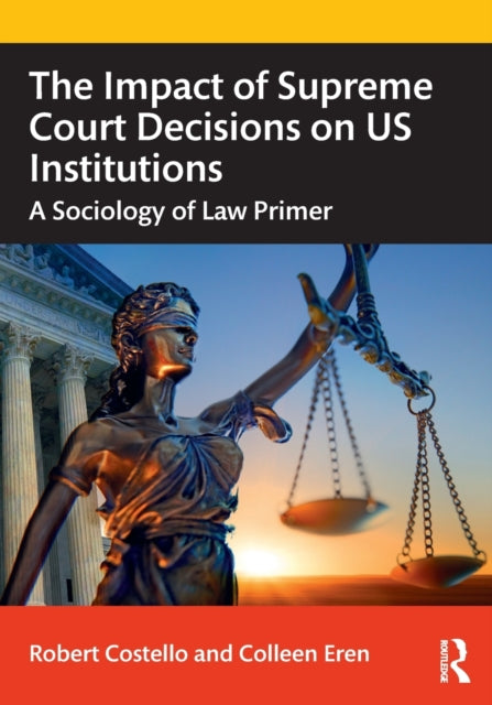 Book cover of: Impact of Supreme Court Decisions on US Institutions. By: Colleen P. Eren