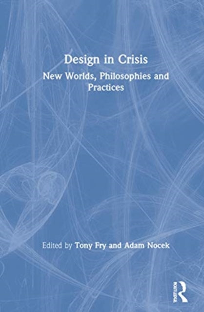 Book cover of: Design in Crisis. By: Tony Fry