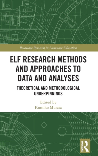 ELF Research Methods and Approaches to Data and Analyses