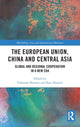 Book cover of: European Union, China and Central Asia. By: Fabienne Bossuyt