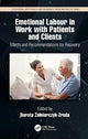 Book cover of: Emotional Labor in Work with Patients and Clients. By: Dorota Żołnierczyk-Zreda
