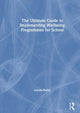 Book cover of: Ultimate Guide to Implementing Wellbeing Programmes for School. By: Jolanta Burke