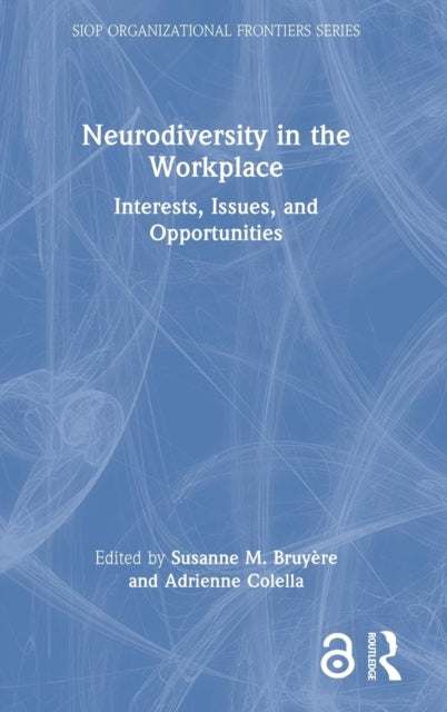 Book cover of: Neurodiversity in the Workplace. By: Susanne M. Bruyère