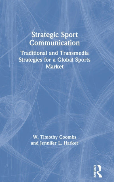 Book cover of: Strategic Sport Communication. By: W. Timothy Coombs