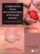 Book cover of: Combination Facial Reconstruction after Mohs Surgery. By: Stanislav N. Tolkachjov