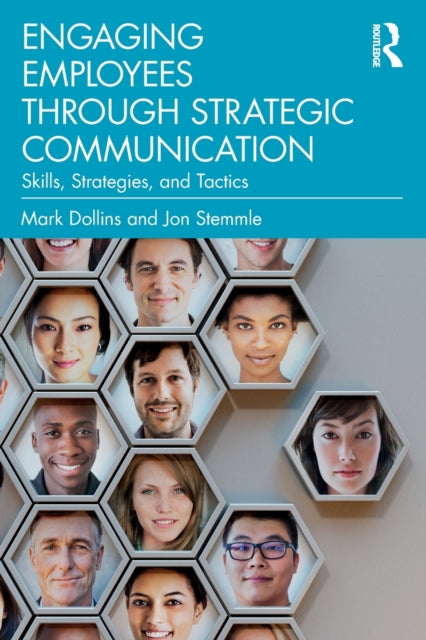 Book cover of: Engaging Employees through Strategic Communication. By: Mark Dollins