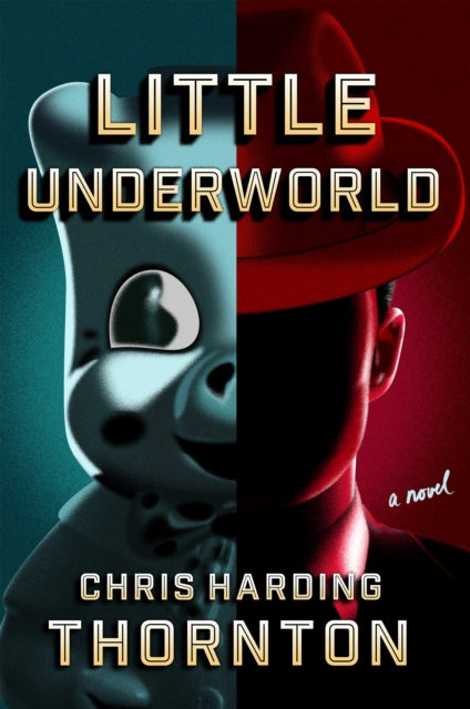 Book cover of: Little Underworld. By: Chris Harding Thornton