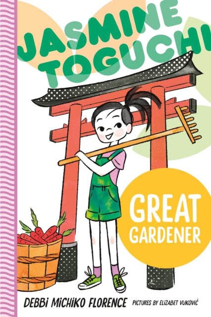 Book cover of: Jasmine Toguchi, Great Gardener. By: Debbi Michiko Florence