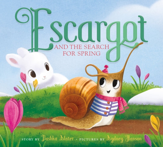 Book cover of: Escargot and the Search for Spring. By: Dashka Slater