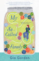 Book cover of: My So-Called Family. By: Gia Gordon
