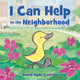 Book cover of: I Can Help in the Neighborhood