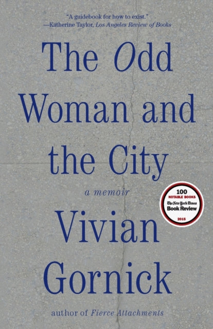 Book cover of: Odd Woman and the City. By: Vivian Gornick