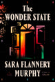 Book cover of: Wonder State. By: Sara Flannery Murphy
