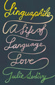 Book cover of: Linguaphile. By: Julie Sedivy
