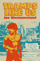 Book cover of: Tramps Like Us. By: Joe Westmoreland