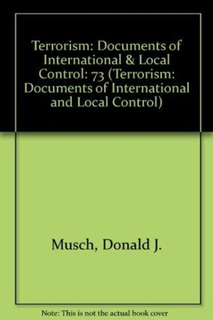 Book cover of: Terrorism: First Series, Volume 73. By: Donald J. Musch