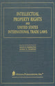 Book cover of: Intellectual Property Rights and United States International Trade Laws. By: Wayne W. Herrington