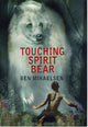 Book cover of: Touching Spirit Bear. By: Ben Mikaelsen
