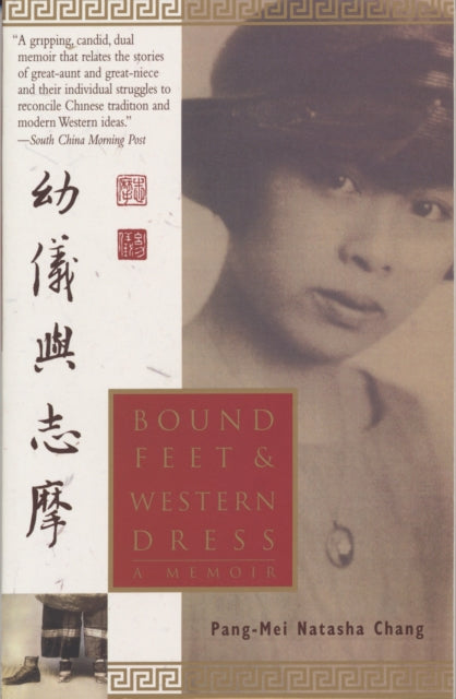 Book cover of: Bound Feet and Western Dress. By: Pang-Mei Chang