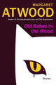 Old Babes in the Wood, Stories 9780385549073 Margaret Atwood