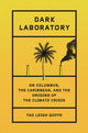 Book cover of: Dark Laboratory. By: Tao Leigh Goffe