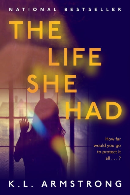 Book cover of: Life She Had. By: K. L. Armstrong