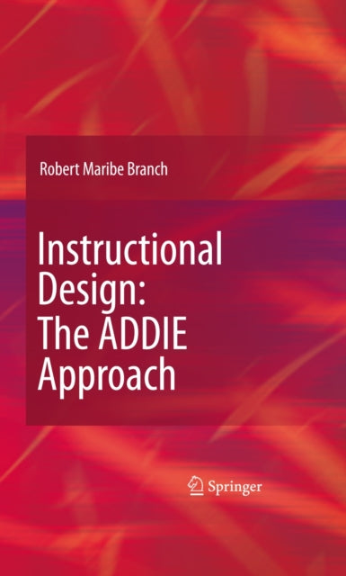 Book cover of: Instructional Design: The ADDIE Approach