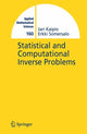 Book cover of: Statistical and Computational Inverse Problems. By: Jari Kaipio