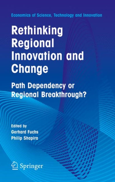 Book cover of: Rethinking Regional Innovation and Change: Path Dependency or Regional Breakthrough