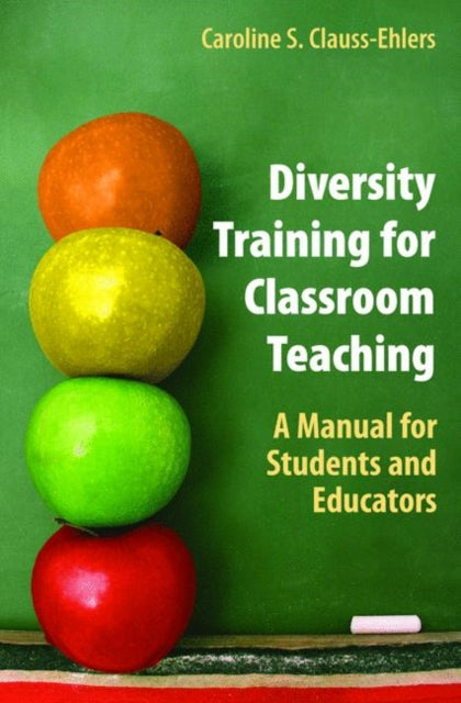 Book cover of: Diversity Training for Classroom Teaching. By: Caroline S. Clauss-Ehlers