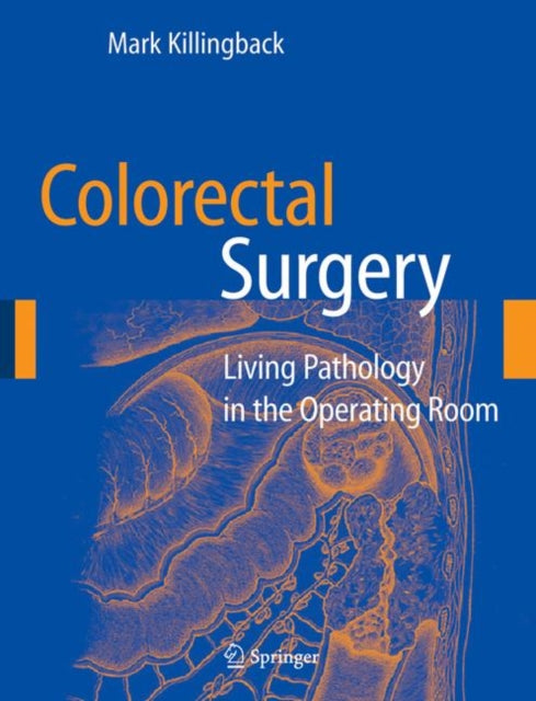 Book cover of: Colorectal Surgery. By: Mark Killingback