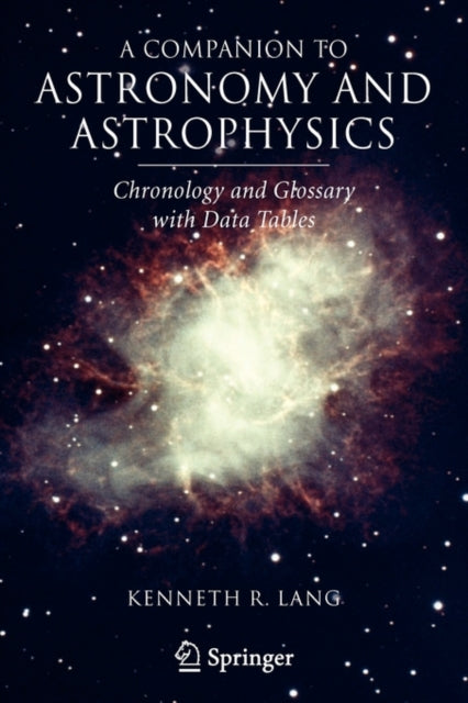 Book cover of: Companion to Astronomy and Astrophysics. By: Kenneth R. Lang