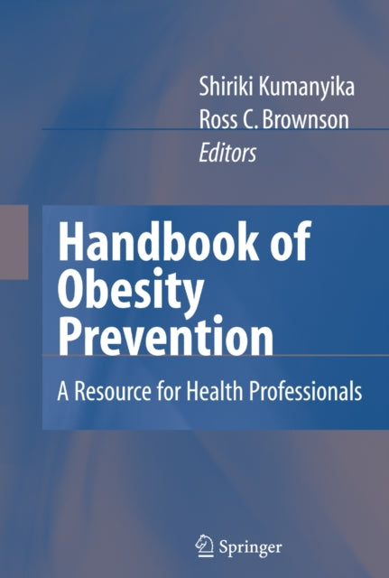 Book cover of: Handbook of Obesity Prevention