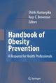 Book cover of: Handbook of Obesity Prevention