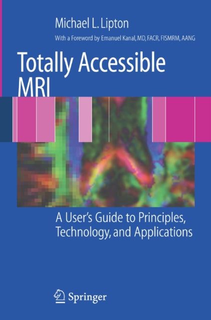 Book cover of: Totally Accessible MRI. By: Michael L. Lipton