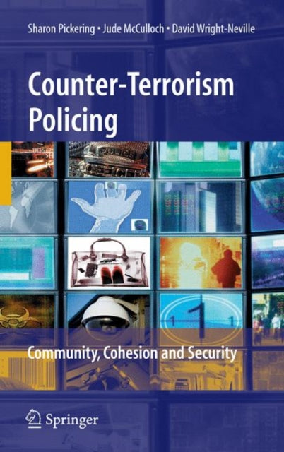 Book cover of: Counter-Terrorism Policing. By: Sharon Pickering