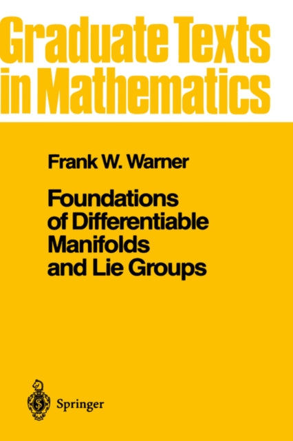 Book cover of: Foundations of Differentiable Manifolds and Lie Groups