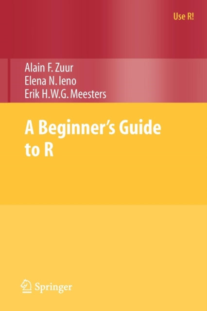 Book cover of: Beginner's Guide to R. By: Alain F. Zuur