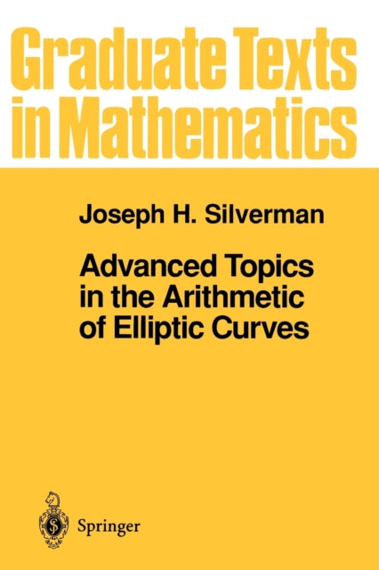 Book cover of: Advanced Topics in the Arithmetic of Elliptic Curves. By: Joseph H. Silverman