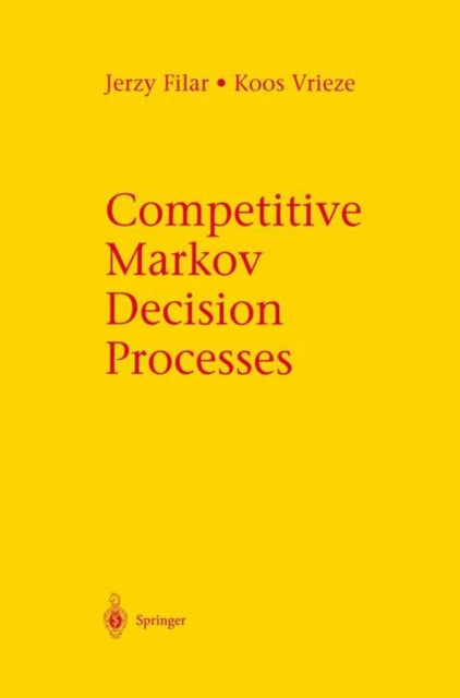 Book cover of: Competitive Markov Decision Processes