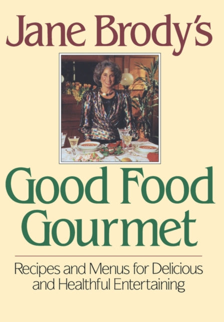 Book cover of: Jane Brody's Good Food Gourmet. By: Jane E. Brody