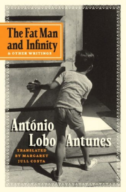 Book cover of: Fat Man and Infinity. By: Antonio Lobo Antunes