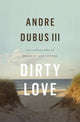 Book cover of: Dirty Love. By: Andre Dubus III
