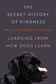 Book cover of: Secret History of Kindness. By: Melissa Holbrook Pierson